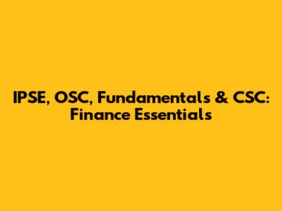 IPSE, OSC, Fundamentals & CSC: Finance Essentials
