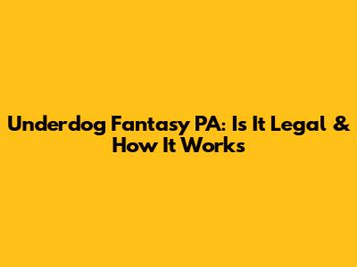 Underdog Fantasy PA: Is It Legal & How It Works